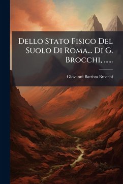Cover Dello Stato Fisico Del Suolo Di Roma... Di G. Brocchi, ......