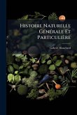 Histoire Naturelle GÃ(c)nÃ(c)rale Et Particulière Histoire Naturelle GÃ(c)nÃ(c)rale Et Particulière