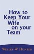 How to Keep Your Wife on your Team - Bild 1
