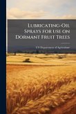 Lubricating-Oil Sprays for use on Dormant Fruit Trees Lubricating-Oil Sprays for use on Dormant Fruit Trees