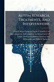 Autism Research, Treatments, And Interventions