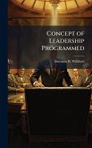 Concept of Leadership Programmed Concept of Leadership Programmed