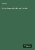 On the Impending Bengal Famine On the Impending Bengal Famine