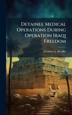 Cover Detainee Medical Operations During Operation Iraqi Freedom