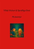 Vilda Vickan & Spralliga Sissi