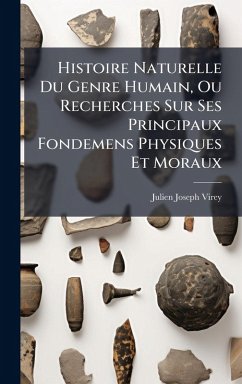 Cover Histoire Naturelle Du Genre Humain, Ou Recherches Sur Ses Principaux Fondemens Physiques Et Moraux