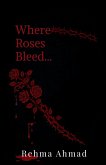 Where Roses Bleed...