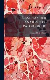 Dissertazioni Anatomico-patologiche