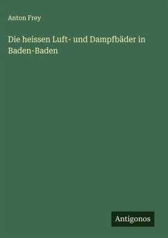 Cover Die heissen Luft- und Dampfbäder in Baden-Baden