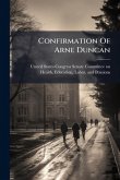 Confirmation Of Arne Duncan Confirmation Of Arne Duncan