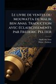 Le livre de ventes du Mouwatta de Malik ben Anas. Traduction avec Ã(c)claircissements par Frederic Peltier Le livre de ventes du Mouwatta de Malik ben Anas. Traduction avec Ã(c)claircissements par Frederic Peltier