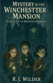 Mystery in the Winchester Mansion Mystery in the Winchester Mansion