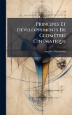 Principes Et DÃ(c)veloppements De GÃ(c)omÃ(c)trie CinÃ(c)matique Principes Et DÃ(c)veloppements De GÃ(c)omÃ(c)trie CinÃ(c)matique