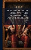 Le Momus François, Ou Les Aventures Divertissantes Du Duc De Roquelaure