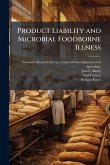 Product Liability and Microbial Foodborne Illness Product Liability and Microbial Foodborne Illness