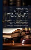 Protecting Intellectual Property Rights In A Global Economy