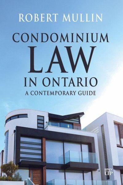 Condominium Law in Ontario Condominium Law in Ontario