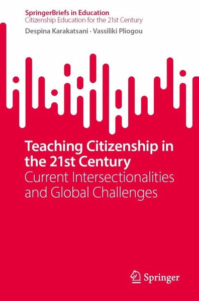 Teaching Citizenship in the 21st Century Teaching Citizenship in the 21st Century