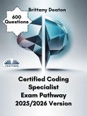 Certified Coding Specialist Exam Pathway 2025/2026 Version (eBook, ePUB) Certified Coding Specialist Exam Pathway 2025/2026 Version (eBook, ePUB)