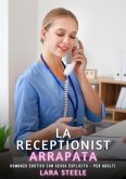 La Receptionist Arrapata (eBook, ePUB)