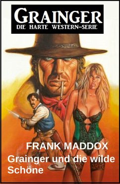 Cover Grainger und die wilde Schöne: Western (eBook, ePUB)