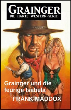 Cover Grainger und die feurige Isabela: Western (eBook, ePUB)