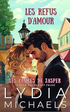 Cover Les Refus d'Amour (Les Chutes de Jasper, #3) (eBook, ePUB)