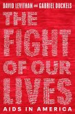 The Fight of Our Lives: AIDS in America (eBook, ePUB)