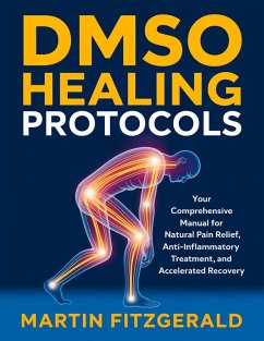 Cover Dmso Healing Protocols: Your comprehensive manual for natural pain relief, anti-inflammatory treatment, and accelerated recovery (eBook, ePUB)