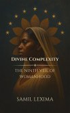 Divine Complexity: The Ninth Veil of Womanhood (eBook, ePUB)