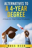 Alternatives to a Four-Year Degree (eBook, ePUB) Alternatives to a Four-Year Degree (eBook, ePUB)