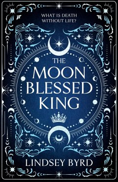 The Moon Blessed King (eBook, ePUB) - Byrd, Lindsey