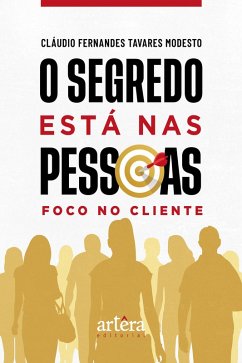 Cover O Segredo Está nas Pessoas: Foco no Cliente (eBook, ePUB)