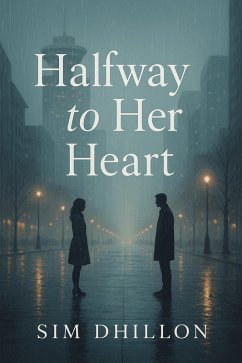 Halfway To Her Heart (eBook, ePUB) - Dhillon, Sim