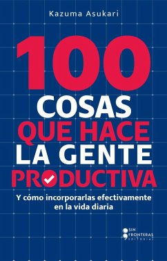 Cover 100 cosas que hace la gente productiva (eBook, ePUB)