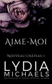 Aime-Moi (Nouveau Château, #1) (eBook, ePUB)