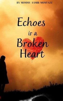 Echoes Of A Broken Heart (eBook, ePUB) - Mommy
