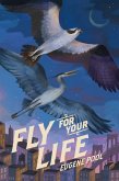 Fly For Your Life (eBook, ePUB)