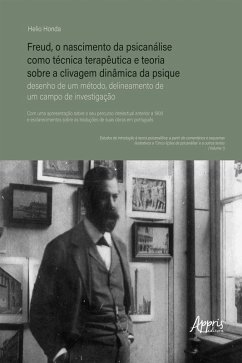 Cover Freud, o Nascimento da Psicanálise como Técnica Terapêutica e Teoria Sobre a Clivagem Dinâmica da Psique: Desenho de um Método, Delineamento de um Campo de Investigação (eBook, ePUB)