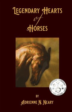 Legendary Hearts of Horses (eBook, ePUB) - Neary, Adrienne