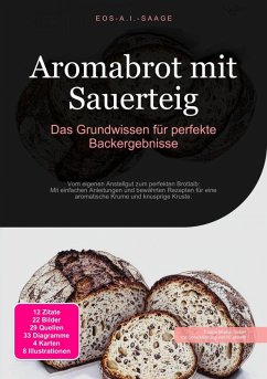 Aromabrot mit Sauerteig: Das Grundwissen für perfekte Backergebnisse (eBook, ePUB) Cover Aromabrot mit Sauerteig: Das Grundwissen für perfekte Backergebnisse (eBook, ePUB)