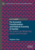 The Economic Transformation and Political Economy of Zambia (eBook, PDF) The Economic Transformation and Political Economy of Zambia (eBook, PDF)