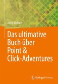 Das ultimative Buch über Point & Click-Adventures (eBook, PDF) Das ultimative Buch über Point & Click-Adventures (eBook, PDF)