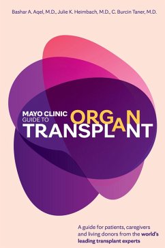 Mayo Clinic Guide to Organ Transplant (eBook, ePUB) - Aqel, Bashar A.; Heimbach, Julie K.; Taner, C. Burcin