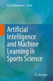Artificial Intelligence and Machine Learning in Sports Science (eBook, PDF) Artificial Intelligence and Machine Learning in Sports Science (eBook, PDF)