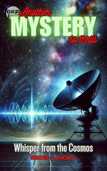 Whisper from the Cosmos (GKP Mysteries - Another Mystery to Thrill Series 2, #11) (eBook, ePUB)
