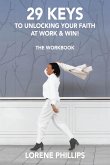 29 KEYS TO UNLOCKING YOUR FAITH AT WORK & WIN! (eBook, ePUB)