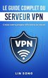 Le guide complet du serveur VPN: Créez... - Bild 1