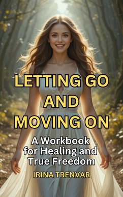 Cover Letting Go and Moving On (Self Love Books for Women) (eBook, ePUB)