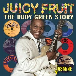 The Rudy Green Story - Juicy Fruit - Diverse The Rudy Green Story - Juicy Fruit - Diverse